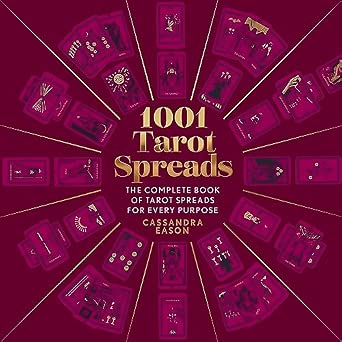 1001 Tarot Spreads by Cassandra Eason