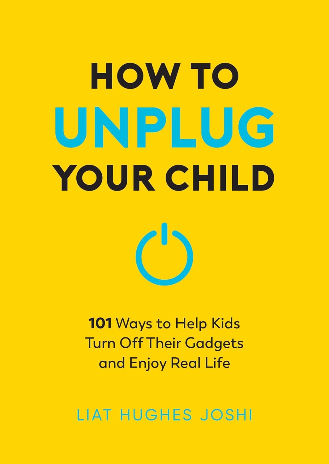 How To Unplug Your Child