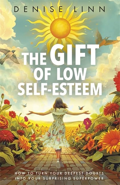 The Gift Of Low Self- Esteem