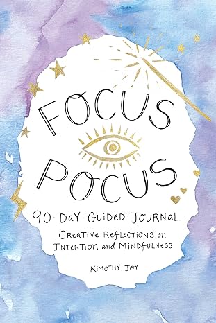 Focus Pocus 90 Day Guided Journal by Kimothy Joy