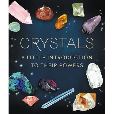 Crystals (A Little Introduction To Their Powers)