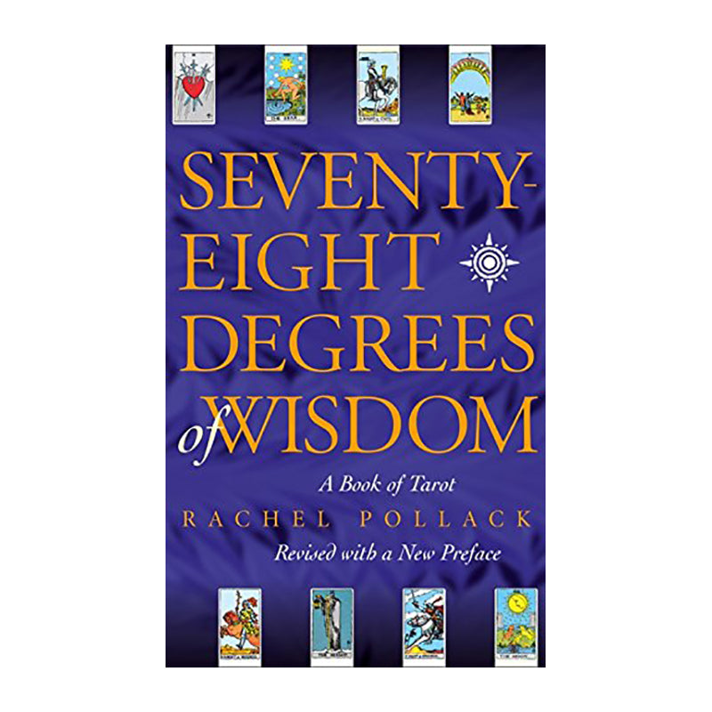 Seventy Eight Degrees of Wisdom