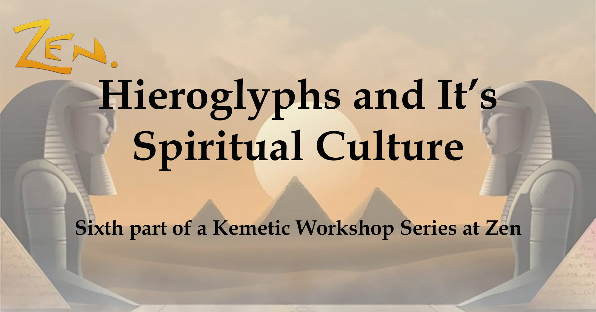 01/06/2024 - Hieroglyphs and It’s Spiritual Culture