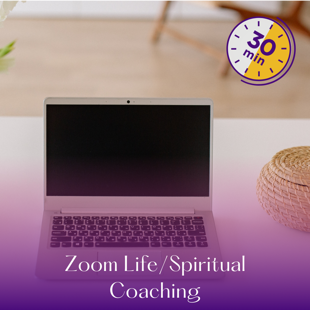 30 minute ZOOM Life/Spiritual Coaching