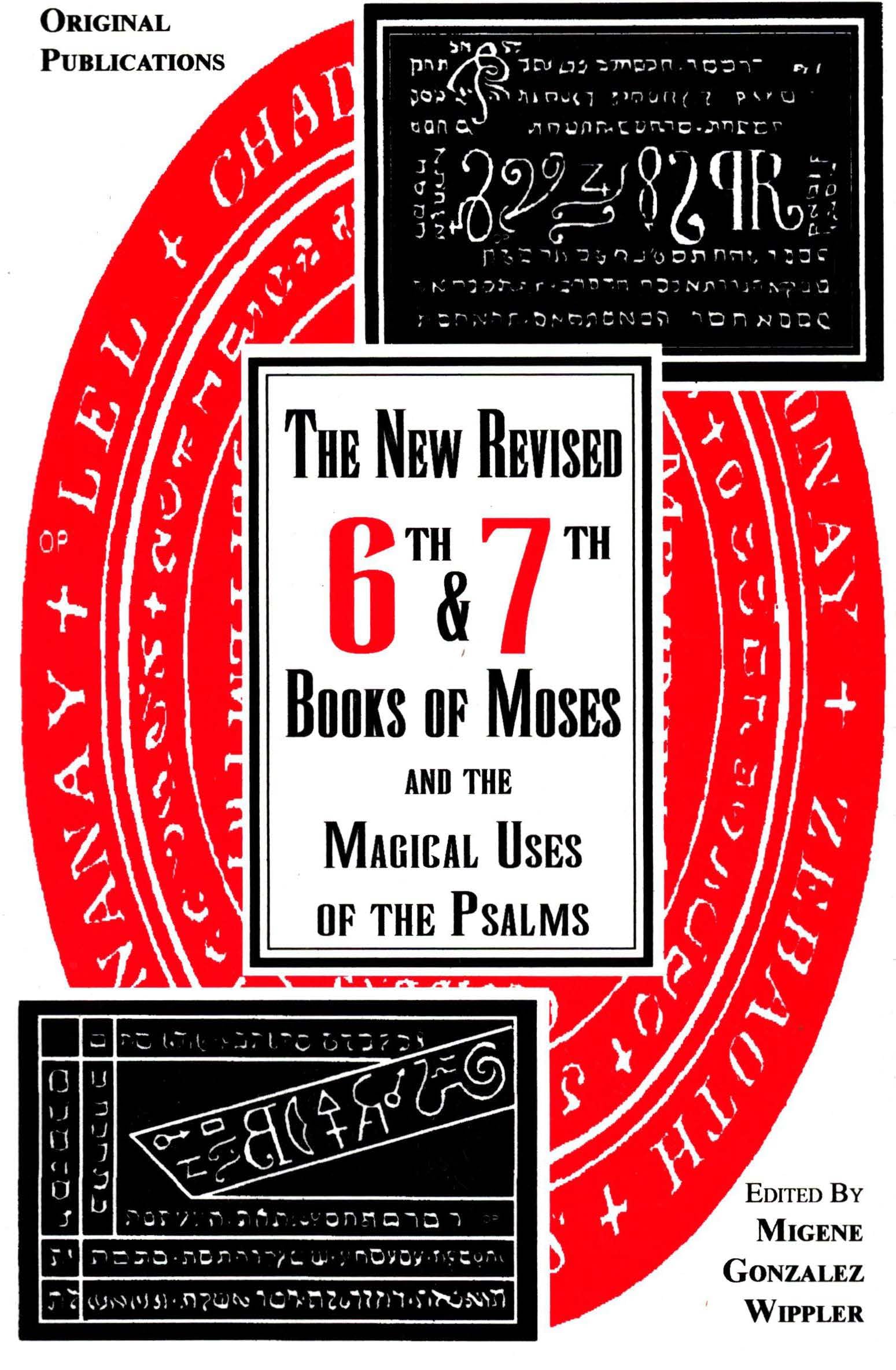 The New Revised 6th & 7th Books of Moses and the Magical Uses of the Psalms