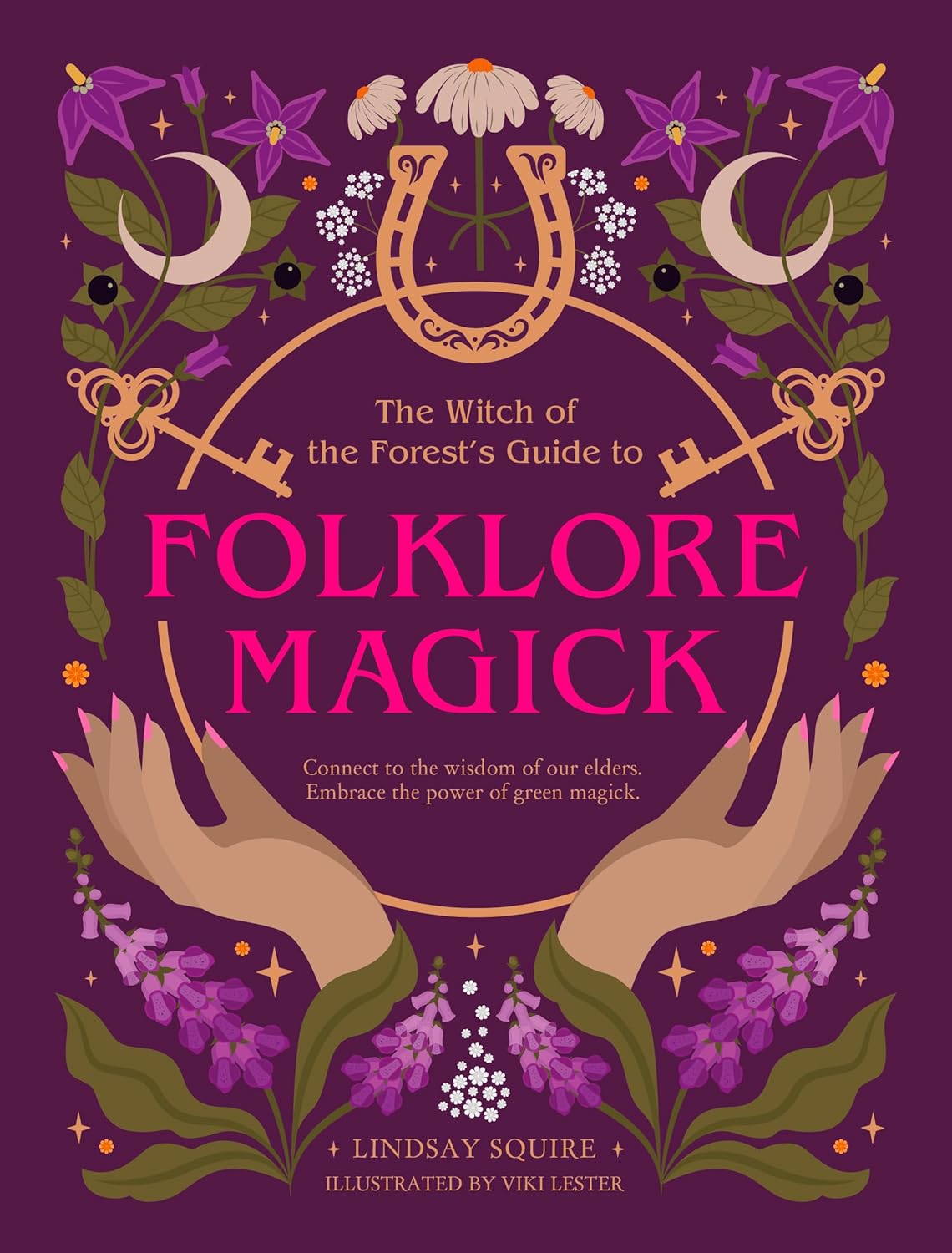 The Witch of the Forest's Guide to Folklore Magick