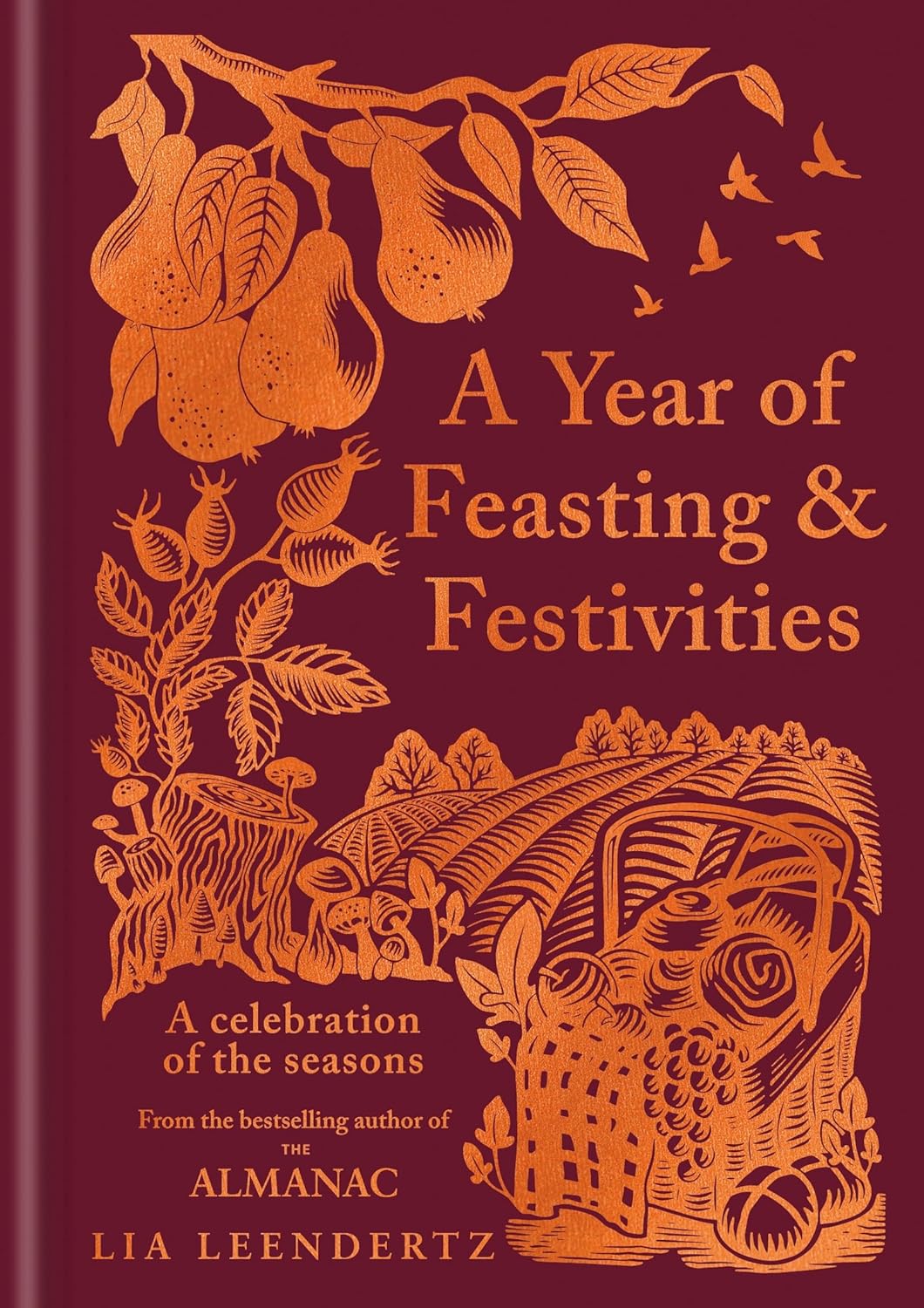 A Year of Feasting & Festivities: A Celebration of the Seasons