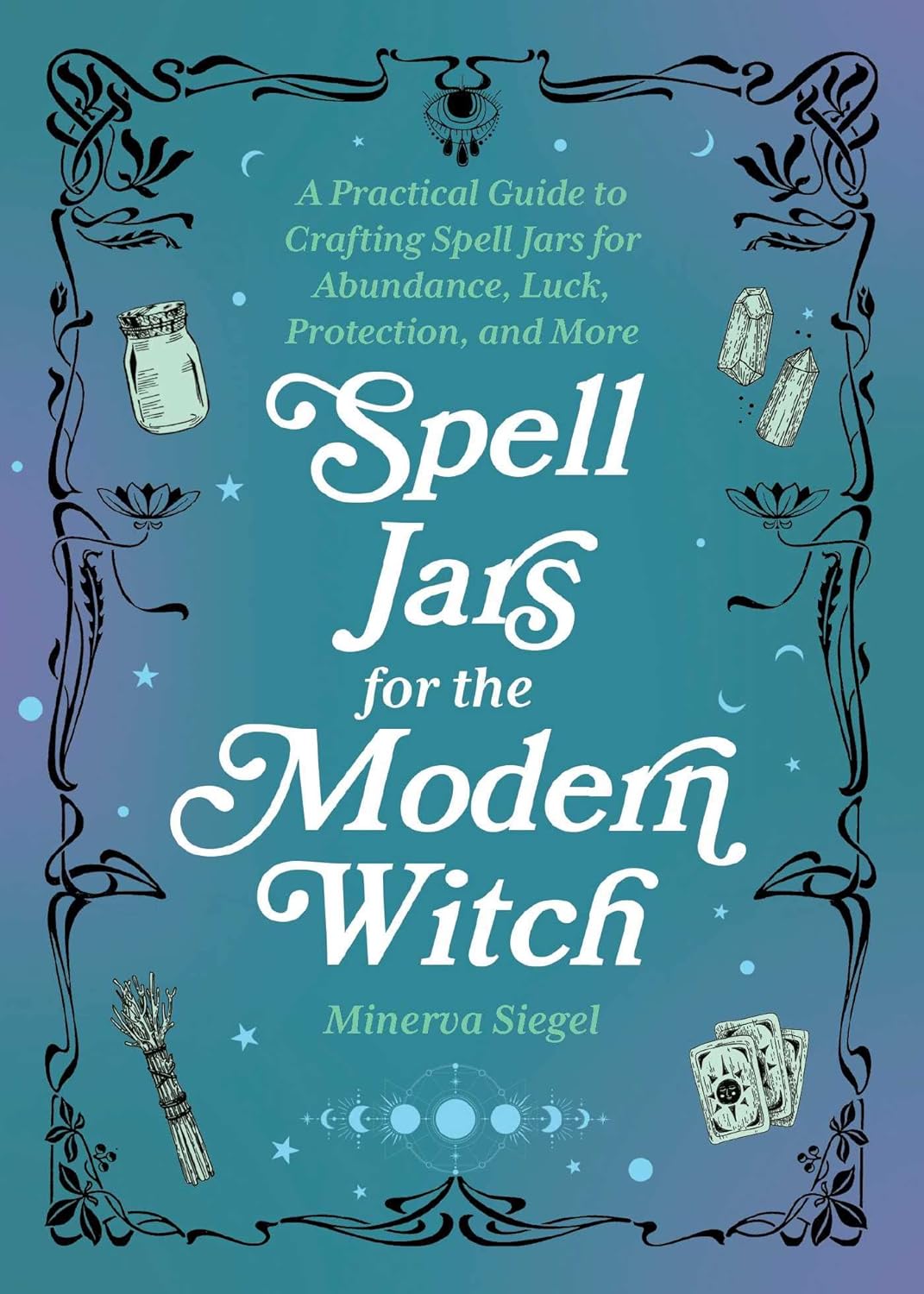 Spell Jars For The Modern Witch